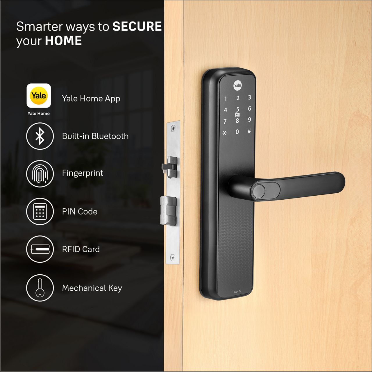 Designed for every home and every lifestyle, Zuri S offers multiple ways to unlock: Fingerprint, PIN code, RFID key tag, or a mechanical key override, so everyone in the family can use it their way.