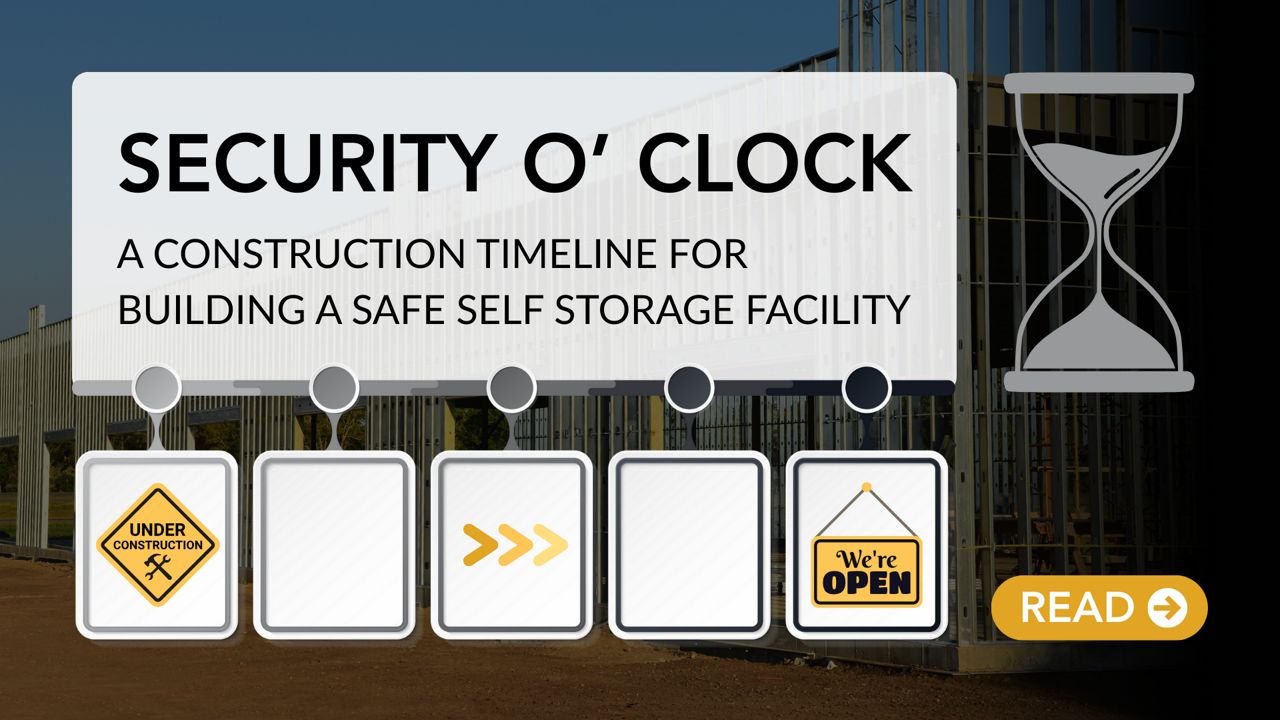 Security O' Clock: A Construction Timeline for Building a Safe Self Storage Facility