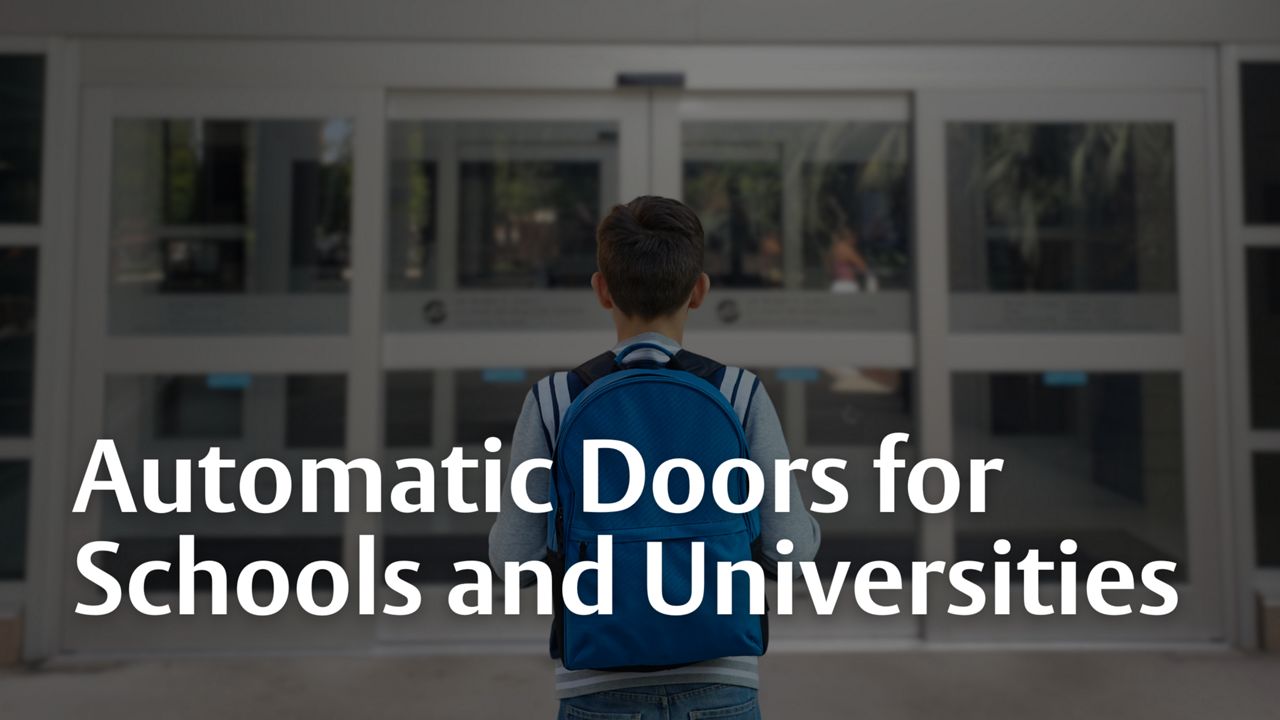 Automatic doors are essential for safety of stuents and staff at schools and universities