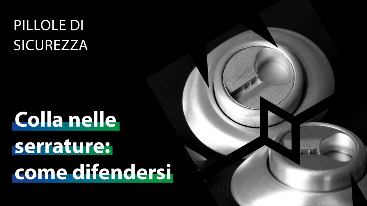 Pillole di sicurezza Mottura colla nelle serrature