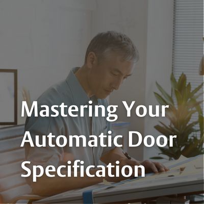 An architect writes a specification for an automatic door.
